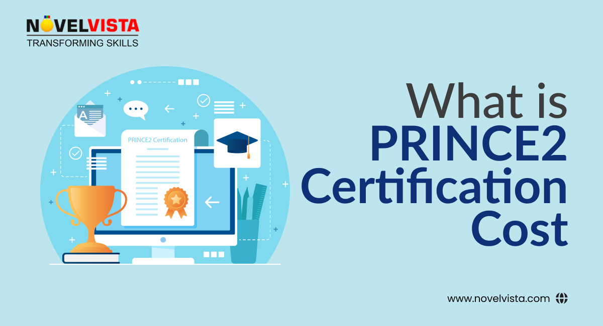 How Much Does PRINCE2 Certification Cost in 2025?