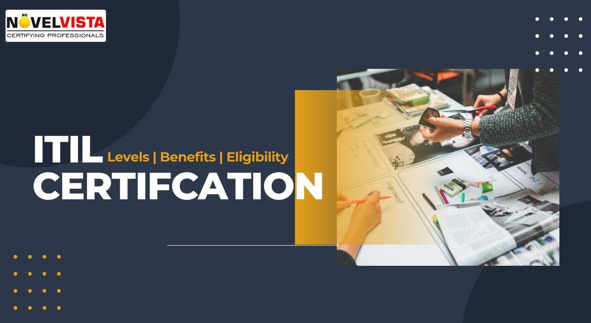 ITIL Certification: Levels, Benefits, and Eligibility