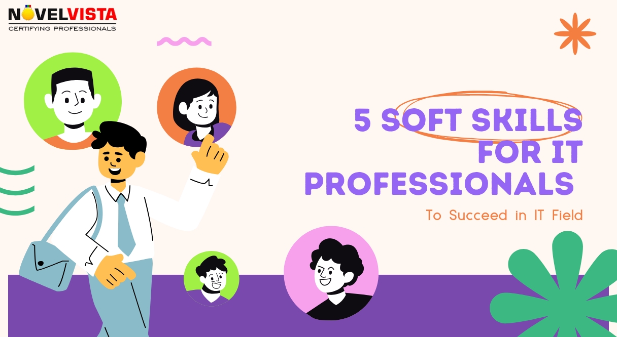 5 Soft Skills Every IT Professional Needs to Succeed